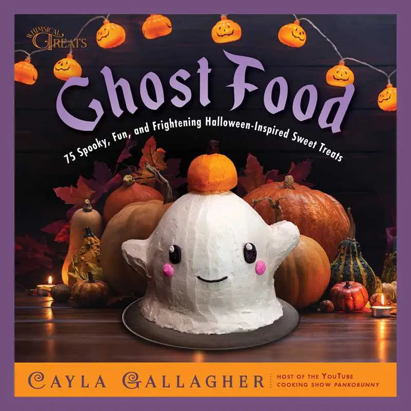 Ghost Food By Cayla Gallagher