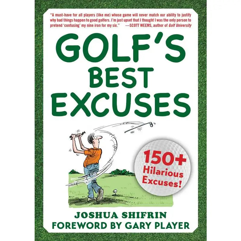Golf's Best Excuses By Joshua Shifrin
