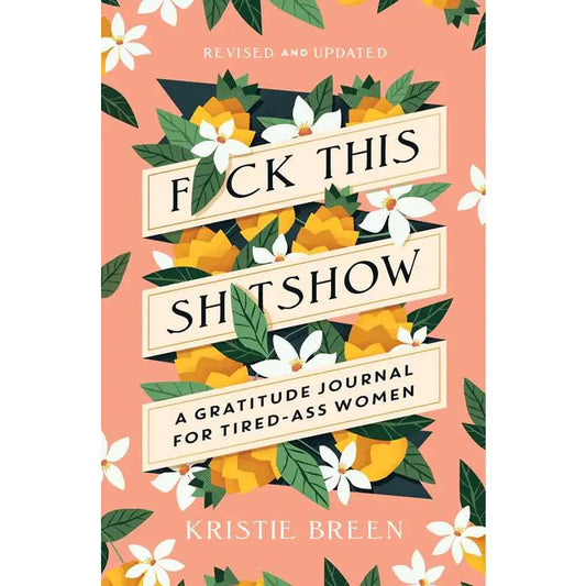 F*ck This Shitshow By Kristie Breen