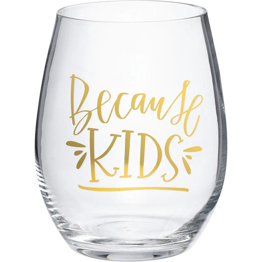 Because Kids Wine Glass