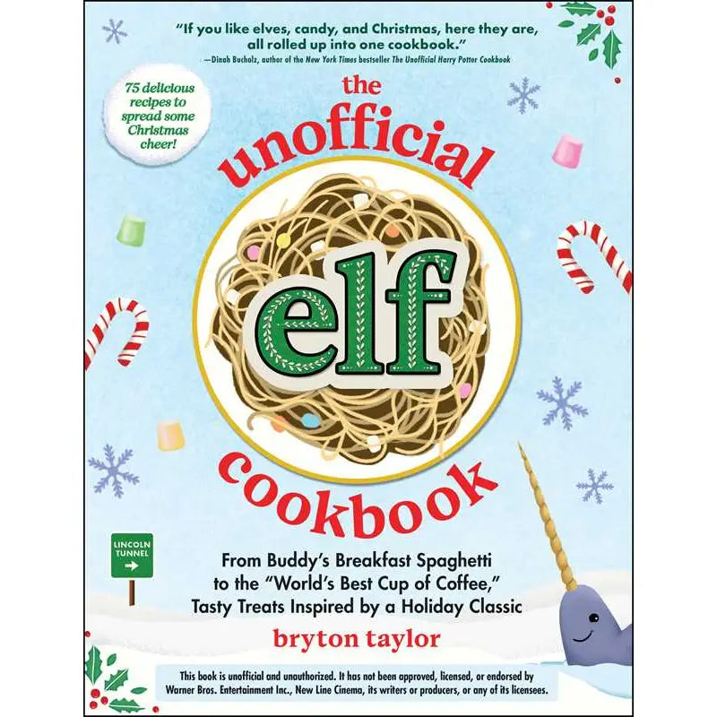 Unofficial Elf Cookbook By Bryton Taylor