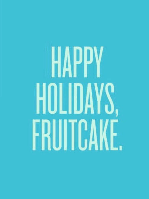 Happy Holidays Fruitcake Card