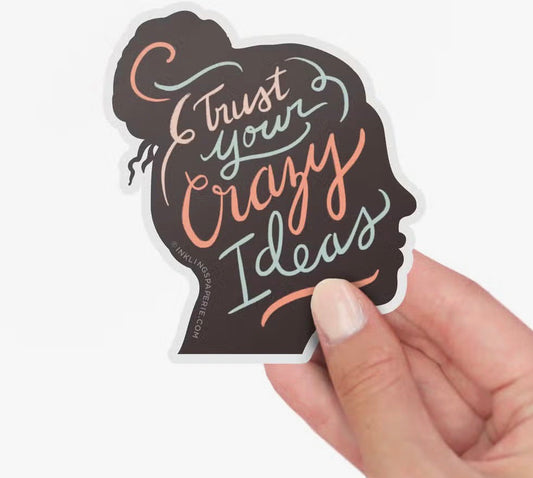 Vinyl Sticker-Trust Crazy Ideas