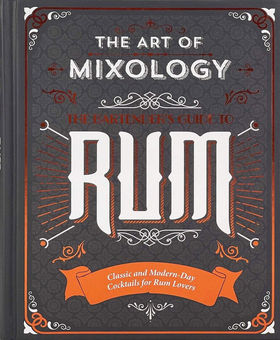 The Art of Mixology-Rum