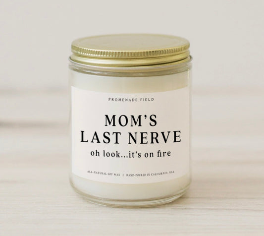 Mom's Last Nerve Candle