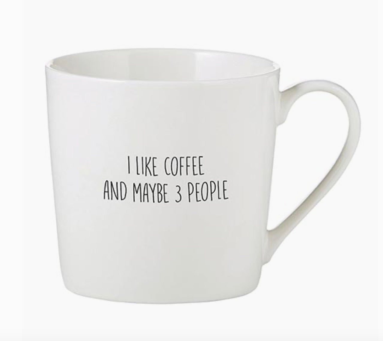 Cafe Mug - I Like Coffee and Maybe 3 People