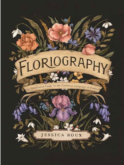 Floriography By Jessica Roux