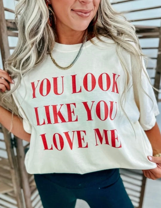 You Look Like You Love Me Ivory Graphic Tee