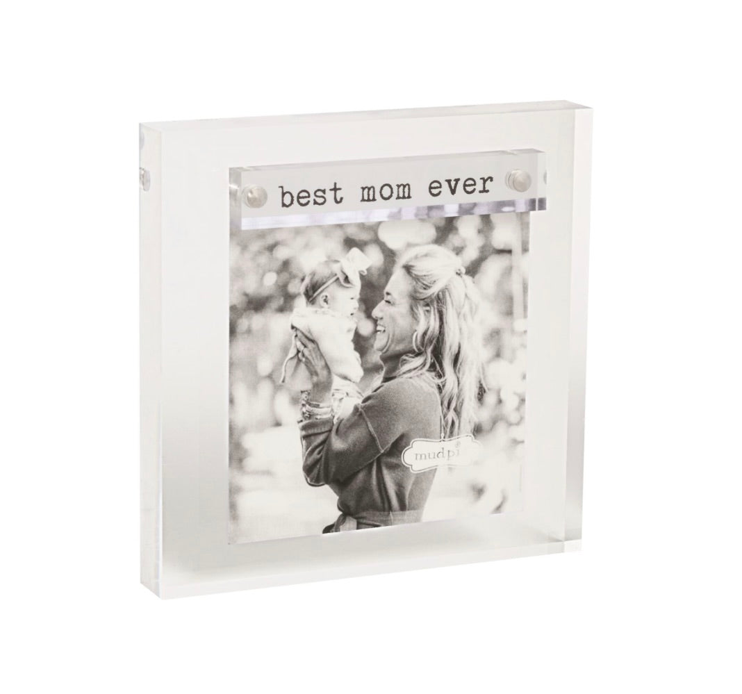 BEST MOM EVER MINI ACRYLIC FRAME