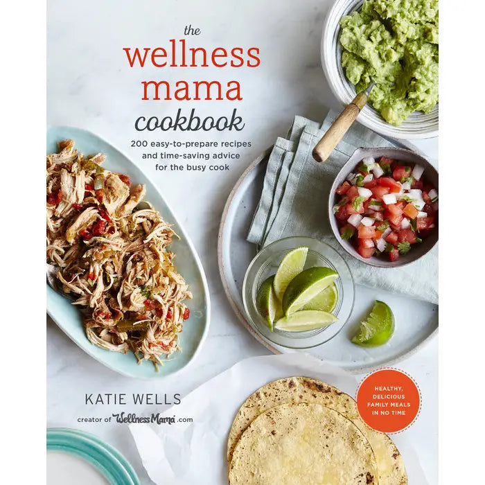 The Wellness Mama Cookbook